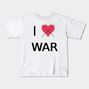 Not war Kids T-Shirt